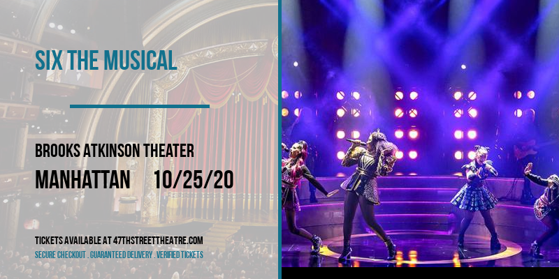 Six The Musical at Brooks Atkinson Theater tickets Six The Musical at Brooks Atkinson Theater