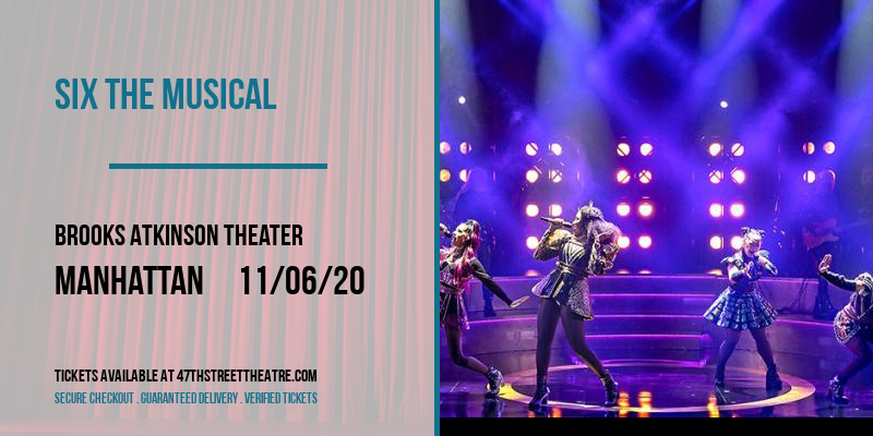 Six The Musical at Brooks Atkinson Theater tickets Six The Musical at Brooks Atkinson Theater