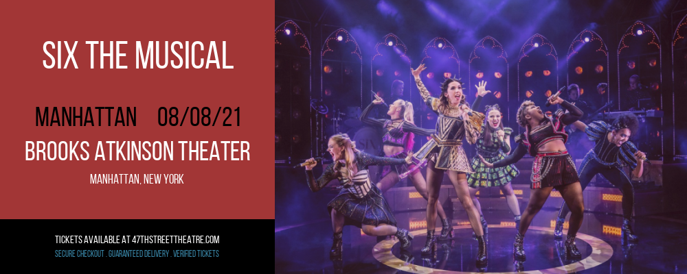 Six The Musical at Brooks Atkinson Theater tickets Six The Musical at Brooks Atkinson Theater