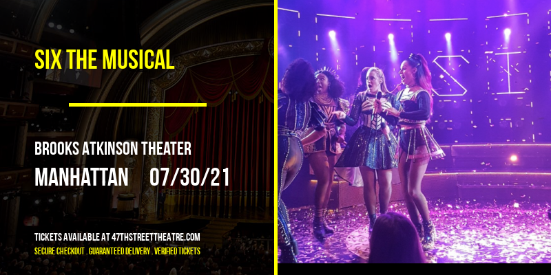 Six The Musical at Brooks Atkinson Theater tickets Six The Musical at Brooks Atkinson Theater
