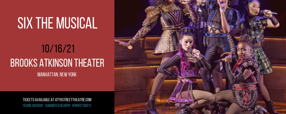 Six The Musical at Brooks Atkinson Theater tickets Six The Musical at Brooks Atkinson Theater
