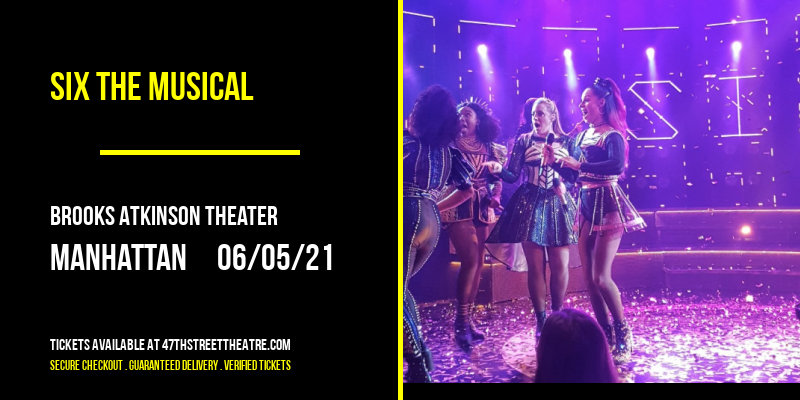 Six The Musical [CANCELLED] at Brooks Atkinson Theater