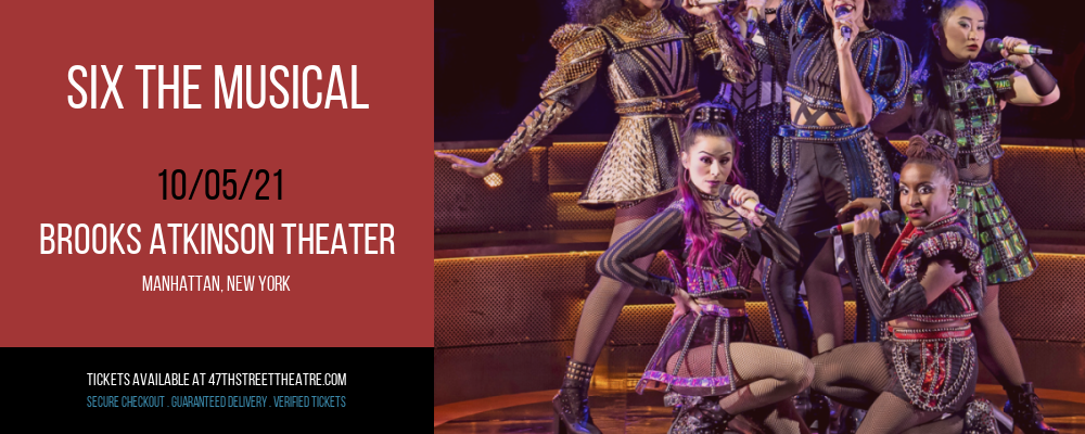 Six The Musical at Brooks Atkinson Theater tickets Six The Musical at Brooks Atkinson Theater