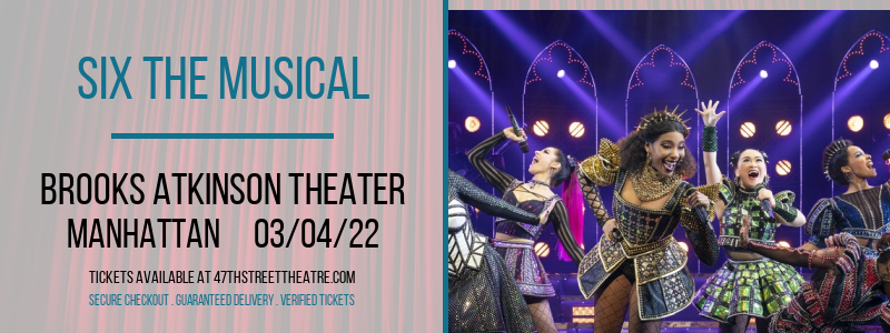 Six The Musical at Brooks Atkinson Theater tickets Six The Musical at Brooks Atkinson Theater
