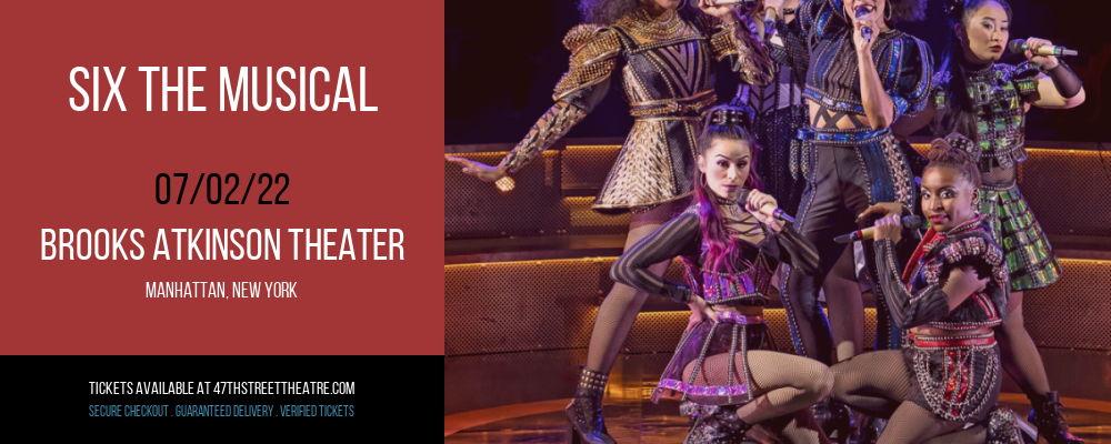 Six The Musical at Brooks Atkinson Theater tickets Six The Musical at Brooks Atkinson Theater