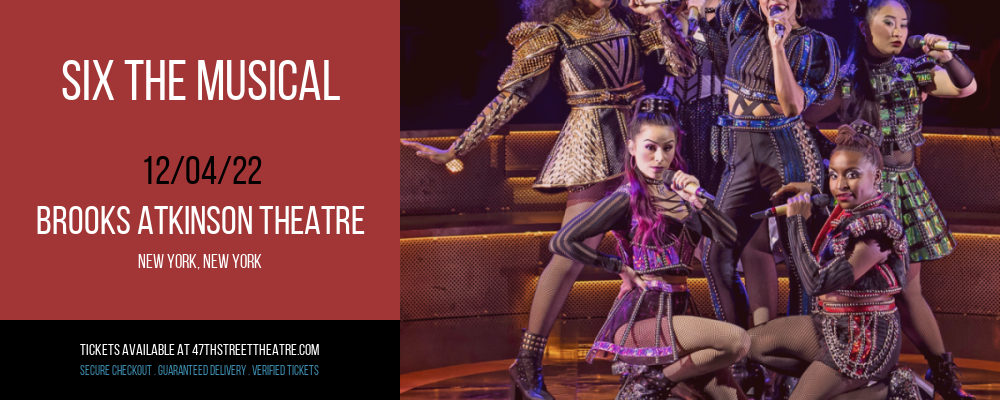 Six The Musical at Brooks Atkinson Theater tickets Six The Musical at Brooks Atkinson Theater