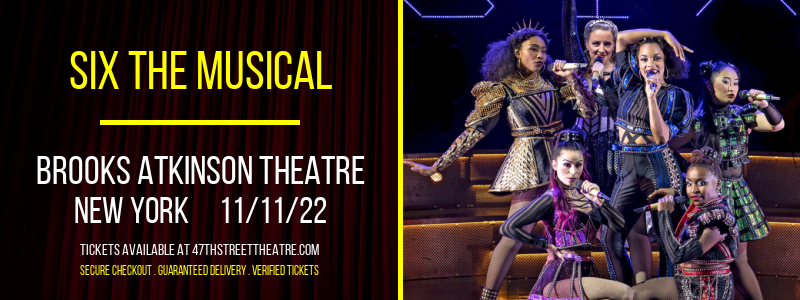Six The Musical at Brooks Atkinson Theater tickets Six The Musical at Brooks Atkinson Theater