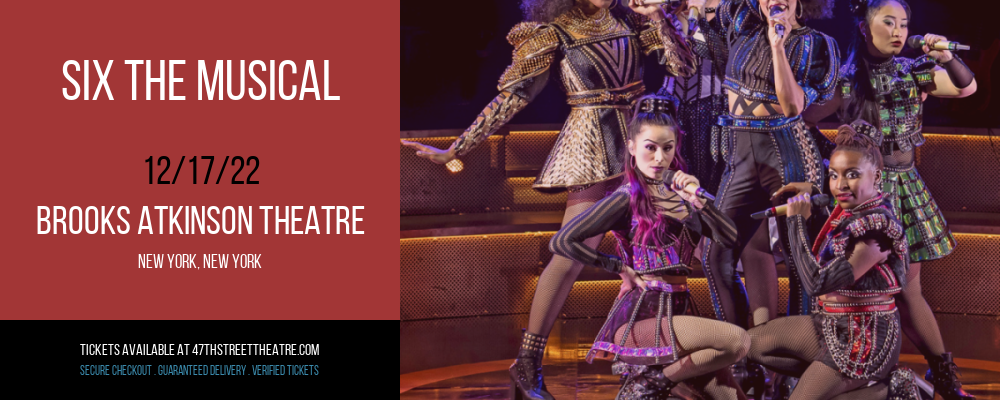 Six The Musical at Brooks Atkinson Theater tickets Six The Musical at Brooks Atkinson Theater