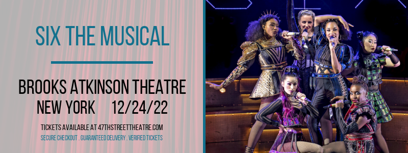 Six The Musical at Brooks Atkinson Theater tickets Six The Musical at Brooks Atkinson Theater