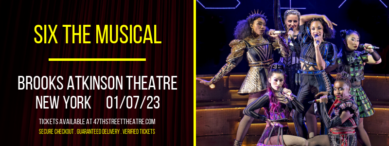 Six The Musical at Brooks Atkinson Theater tickets Six The Musical at Brooks Atkinson Theater