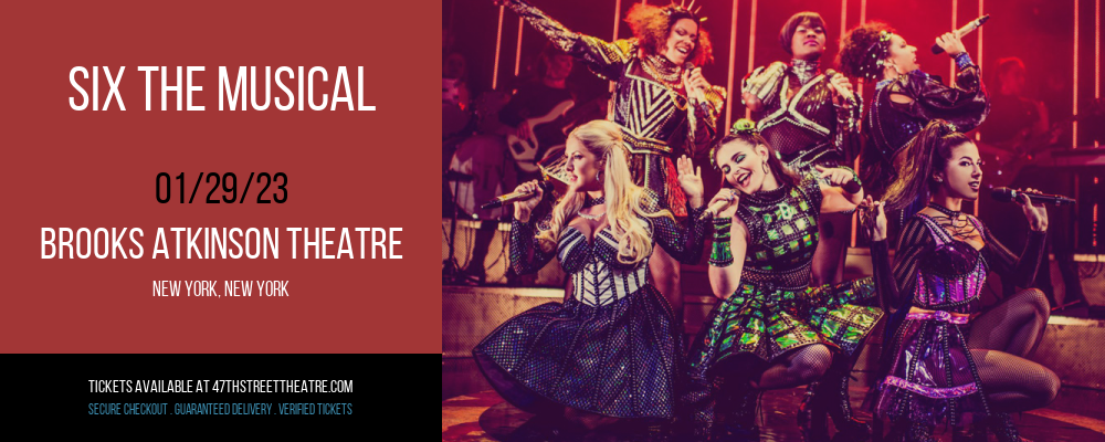 Six The Musical at Brooks Atkinson Theater tickets Six The Musical at Brooks Atkinson Theater