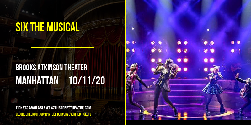 Six The Musical at Brooks Atkinson Theater tickets Six The Musical at Brooks Atkinson Theater