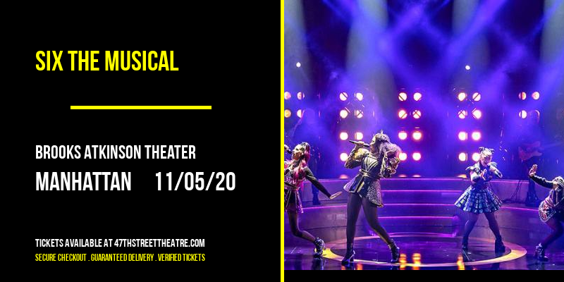 Six The Musical at Brooks Atkinson Theater tickets Six The Musical at Brooks Atkinson Theater