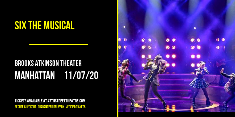Six The Musical at Brooks Atkinson Theater tickets Six The Musical at Brooks Atkinson Theater