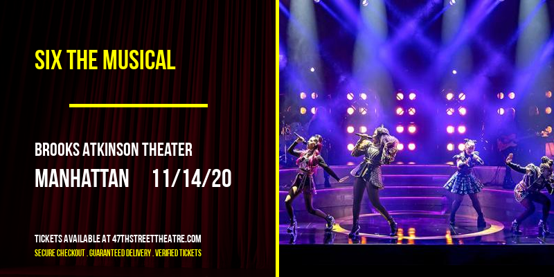 Six The Musical at Brooks Atkinson Theater tickets Six The Musical at Brooks Atkinson Theater
