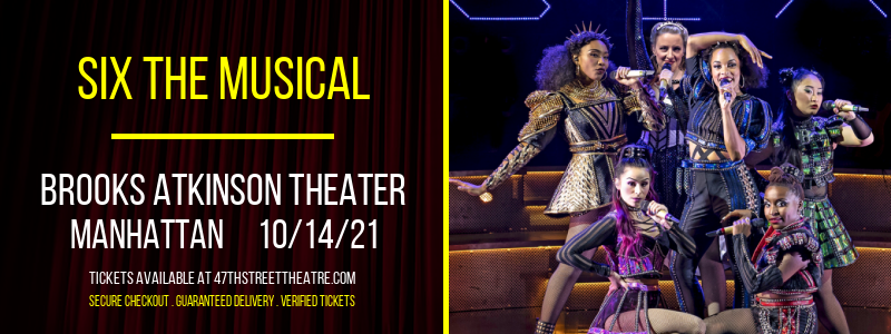 Six The Musical at Brooks Atkinson Theater tickets Six The Musical at Brooks Atkinson Theater