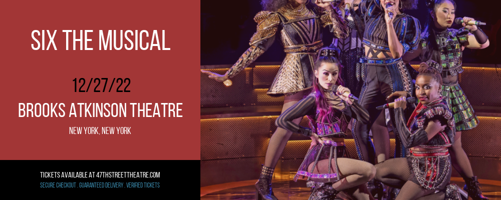 Six The Musical at Brooks Atkinson Theater tickets Six The Musical at Brooks Atkinson Theater