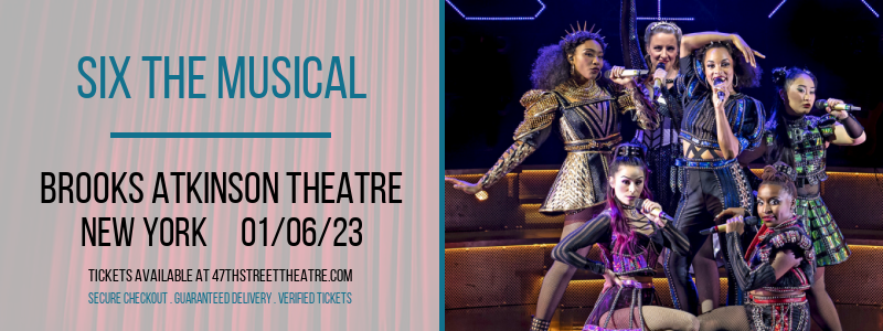 Six The Musical at Brooks Atkinson Theater tickets Six The Musical at Brooks Atkinson Theater