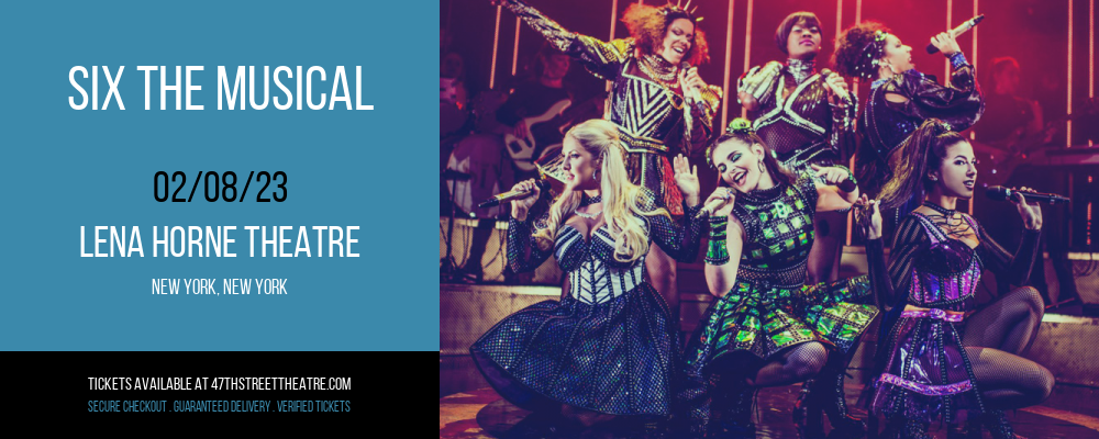 Six The Musical at Brooks Atkinson Theater tickets Six The Musical at Brooks Atkinson Theater